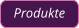 Produkte