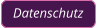 Datenschutz